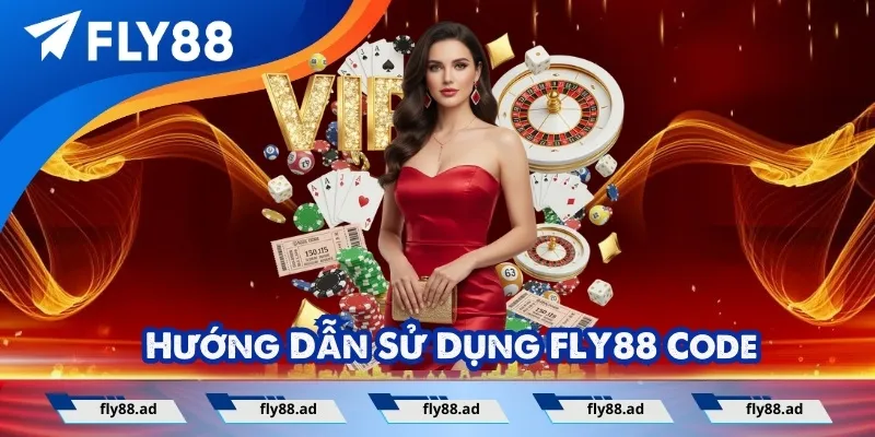 Hướng Dẫn Sử Dụng FLY88 Code Để Tối Ưu Giá Trị