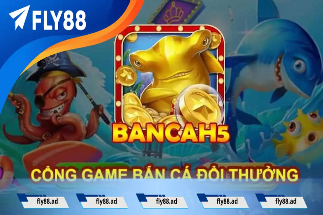 Cổng bắn cá đổi thưởng H5 hấp dẫn Cổng bắn cá đổi thưởng H5 hấp dẫn